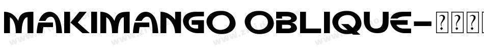 Makimango Oblique字体转换
